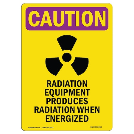 OSHA CAUTION RADIATION Sign, Radiation Equipment W/ Symbol, 10in X 7in Rigid Plastic